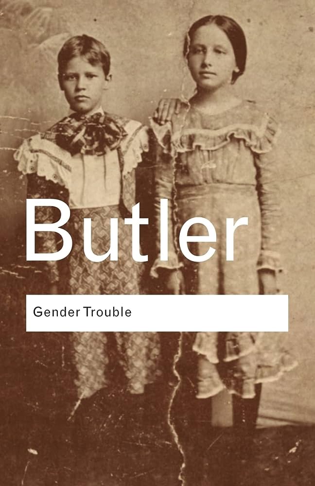 Judith Butler, Gender Trouble.